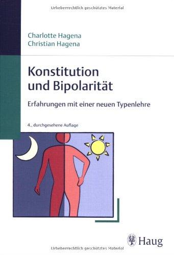 Konstitution und Bipolarität: Erfahrungen mit einer neuen Typenlehre