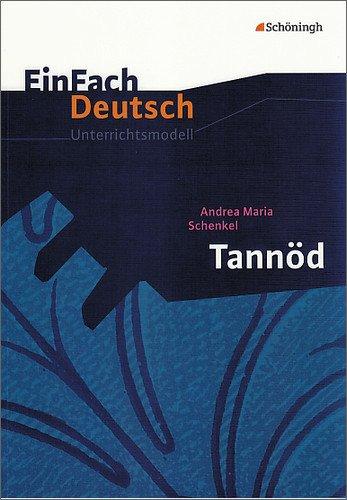 EinFach Deutsch Unterrichtsmodelle: Andrea Maria Schenkel: Tannöd: Gymnasiale Oberstufe