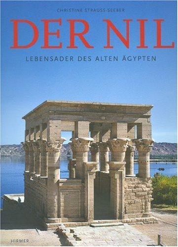 Der Nil: Lebensader des Alten Ägypten