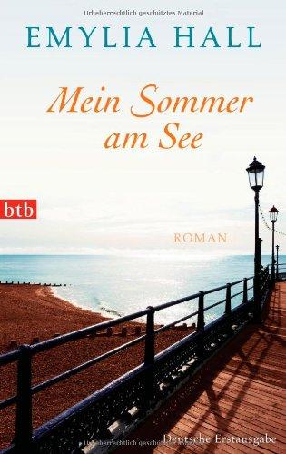 Mein Sommer am See: Roman