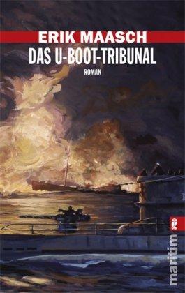 Das U-Boot-Tribunal (Ein Arne-Thomsen-Roman)