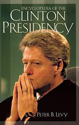 Encyclopedia of the Clinton Presidency