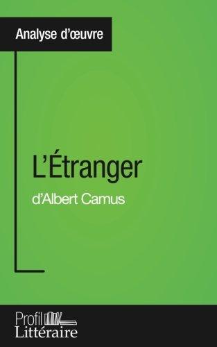 L'Etranger d'Albert Camus (Analyse approfondie) : Approfondissez votre lecture des romans classiques et modernes avec Profil-Litteraire.fr