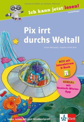 Pix irrt durchs Weltall: Buch mit interaktivem E-Book und Quatsch-Wörter-App