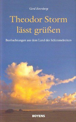 Theodor Storm lässt grüßen : Beobachtungen aus dem Land des Schimmelreiters