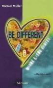 Be different. Wahre Liebe wartet... Du bist es wert