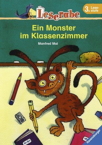 Leserabe. Ein Monster im Klassenzimmer. 3. Lesestufe, ab 3. Klasse (Leserabe - 3. Lesestufe)