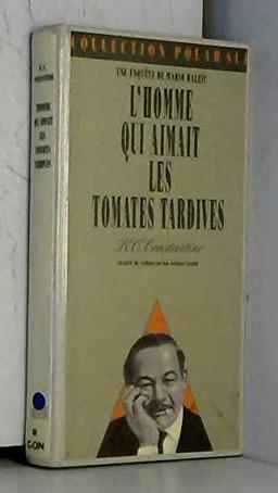 L'Homme qui aimait les tomates tardives