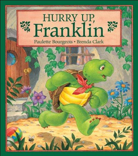 Hurry Up, Franklin (Franklin (Kids Can Hardcover))