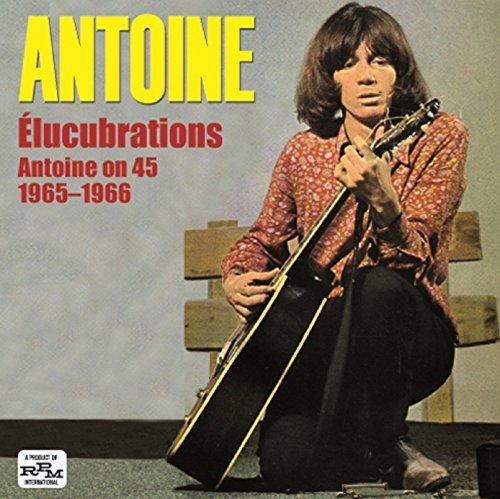 Elucubrations-Antoine on 45 (1965-66)