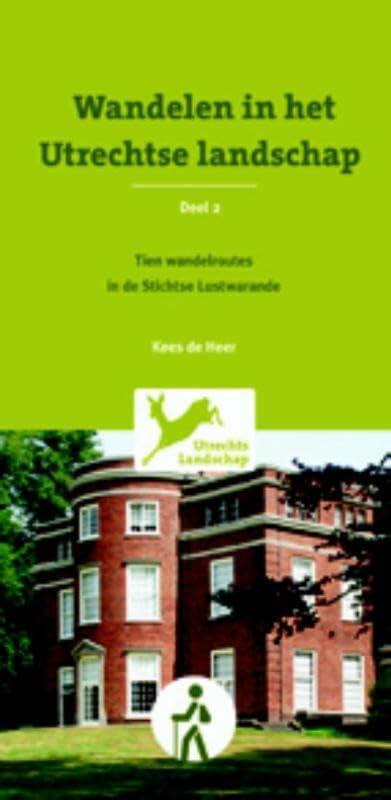 2 10 wandelroutes in de Stichtse Lustwarande (Wandelen in het Utrechtse landschap 2 10 wandelroutes in de Stichtse Lustwarande)