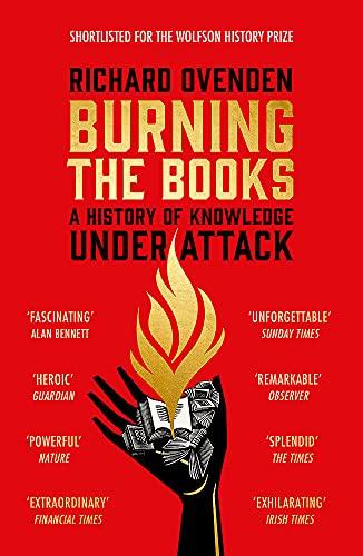 Burning the Books: RADIO 4 BOOK OF THE WEEK: Why Knowledge is Power: A History of Knowledge Under Attack