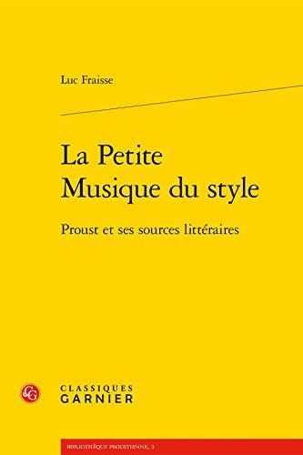 La petite musique du style : Proust et ses sources littéraires