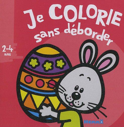 Je colorie sans déborder, 2-4 ans