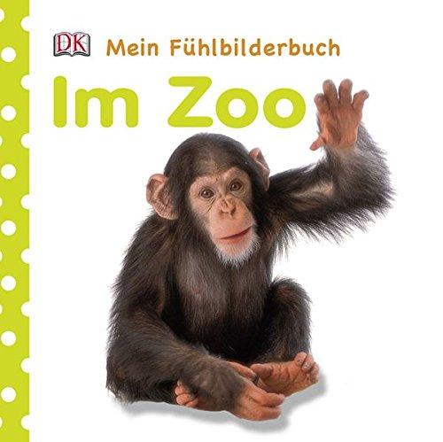 Im Zoo (Mein Fühlbilderbuch)