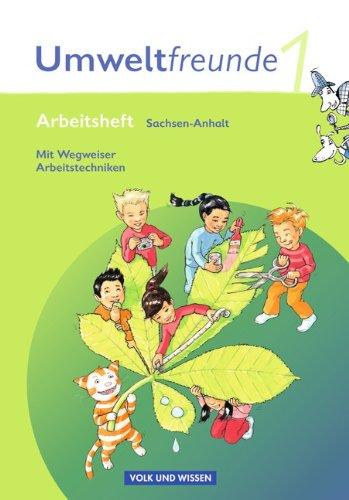 Umweltfreunde - Sachsen-Anhalt: 1. Schuljahr - Arbeitsheft mit Wegweiser Arbeitstechniken