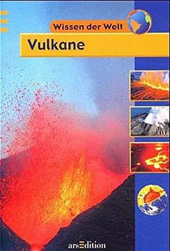 Vulkane (Wissen der Welt)