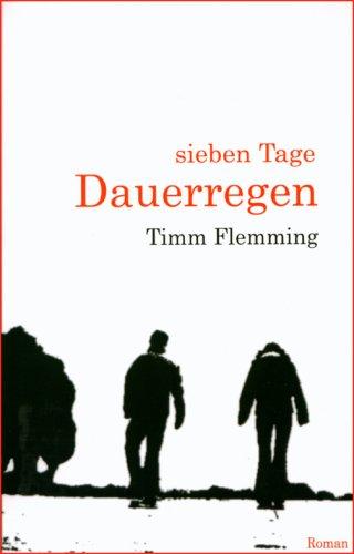 sieben Tage Dauerregen