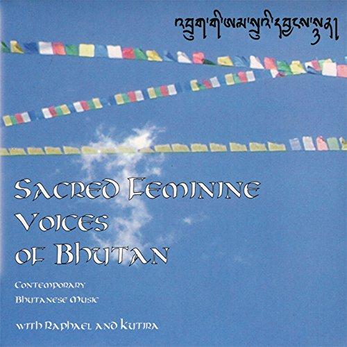 Sacred Feminine Voices of Bhutan