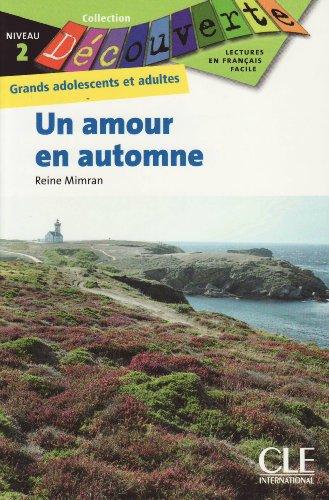 Un amour en automne: Collection Découverte : Grands adolescents et adultes, Niveau 2 / Lektüre