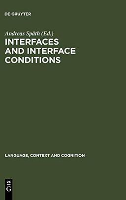 Interfaces and Interface Conditions (Language, Context and Cognition, 6, Band 6)