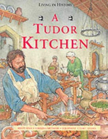 Tudor Kitchen (Living in History)