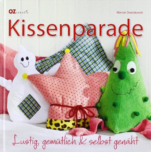 Kissenparade: Lustig, gemütlich & selbst genäht