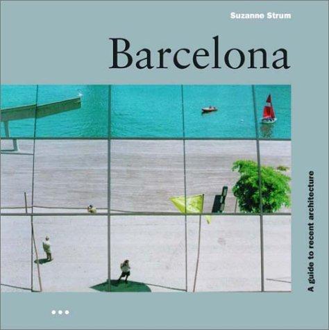 Barcelona: a Guide to Recent Architecture (Batsford Architecture)