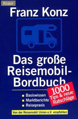 Das große Reisemobil- Bordbuch