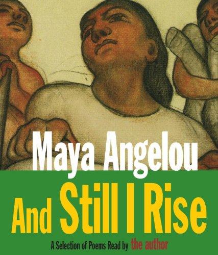 And Still I Rise: A Selection of Poems Read by the Author