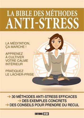 La bible des méthodes antistress