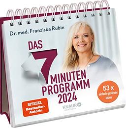 Das 7-Minuten-Programm 2024: 53 x einfach gesünder leben | Der Wochenkalender 2024 mit Fotos, Rezepten, Übungen und Anregungen von Bestsellerautorin Dr. Franziska Rubin für jede Woche