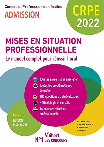 Mises en situation professionnelle, le manuel complet pour réussir l'oral : CRPE, concours professeur des écoles 2022 : admission