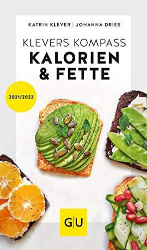 Klevers Kompass Kalorien & Fette 2021/22 (GU Kompass Gesundheit)