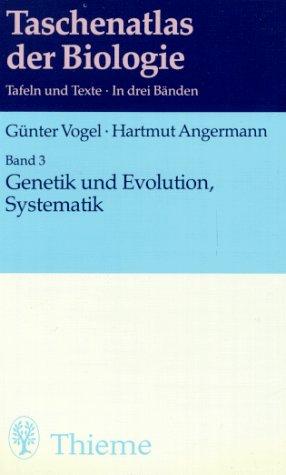 Taschenatlas der Biologie, Bd.3, Genetik und Evolution, Systematik