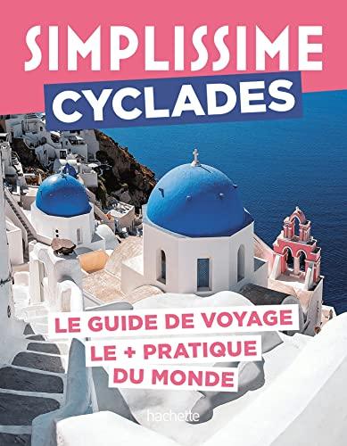 Cyclades Guide Simplissime: Le guide de voyage le + pratique du monde