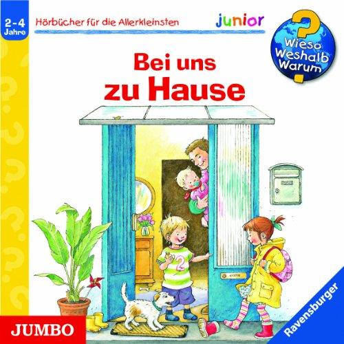 Wieso? Weshalb? Warum? Junior Bei uns zu Hause