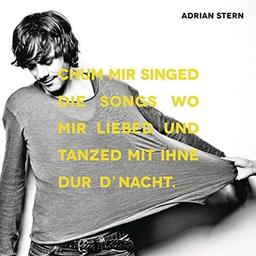 Chum Mir Singed die Songs Wo Mir Liebed und Tanzed