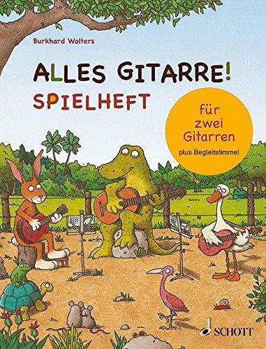 Alles Gitarre!: Spielheft für zwei Gitarren - plus Begleitstimme. 2 Gitarren. Schülerheft.