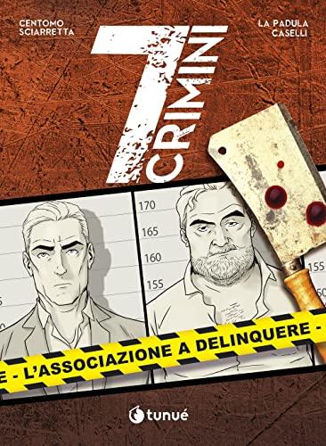 L'associazione a delinquere. 7 crimini (Prospero's books)