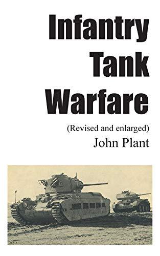 Infantry Tank Warfare (revised and enlarged)