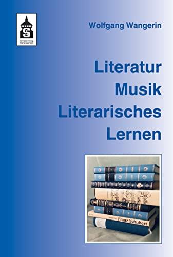 Literatur. Musik. Literarisches Lernen