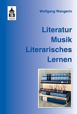 Literatur. Musik. Literarisches Lernen