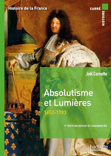 Histoire de la France. Absolutisme et Lumières, 1652-1783