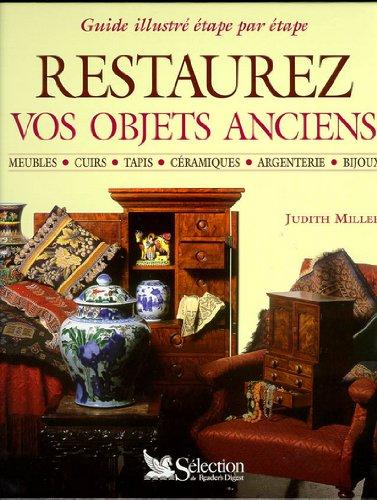 Restaurez vos objets anciens : guide illustré étape par étape