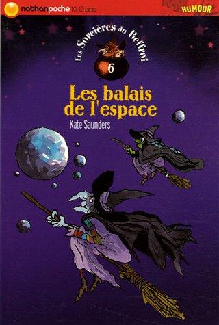 Les sorcières du beffroi. Vol. 6. Les balais de l'espace