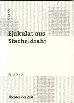 Ejakulat aus Stacheldraht