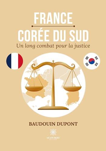 France-Corée du Sud : Un long combat pour la justice