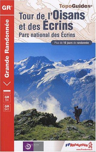 Tour de l'Oisans et des Ecrins : parc national des Ecrins : plus de 10 jours de randonnée