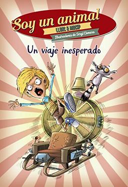 Soy un animal 1. Un viaje inesperado (Literatura Infantil (6-11 Años) - Narrativa Infantil)